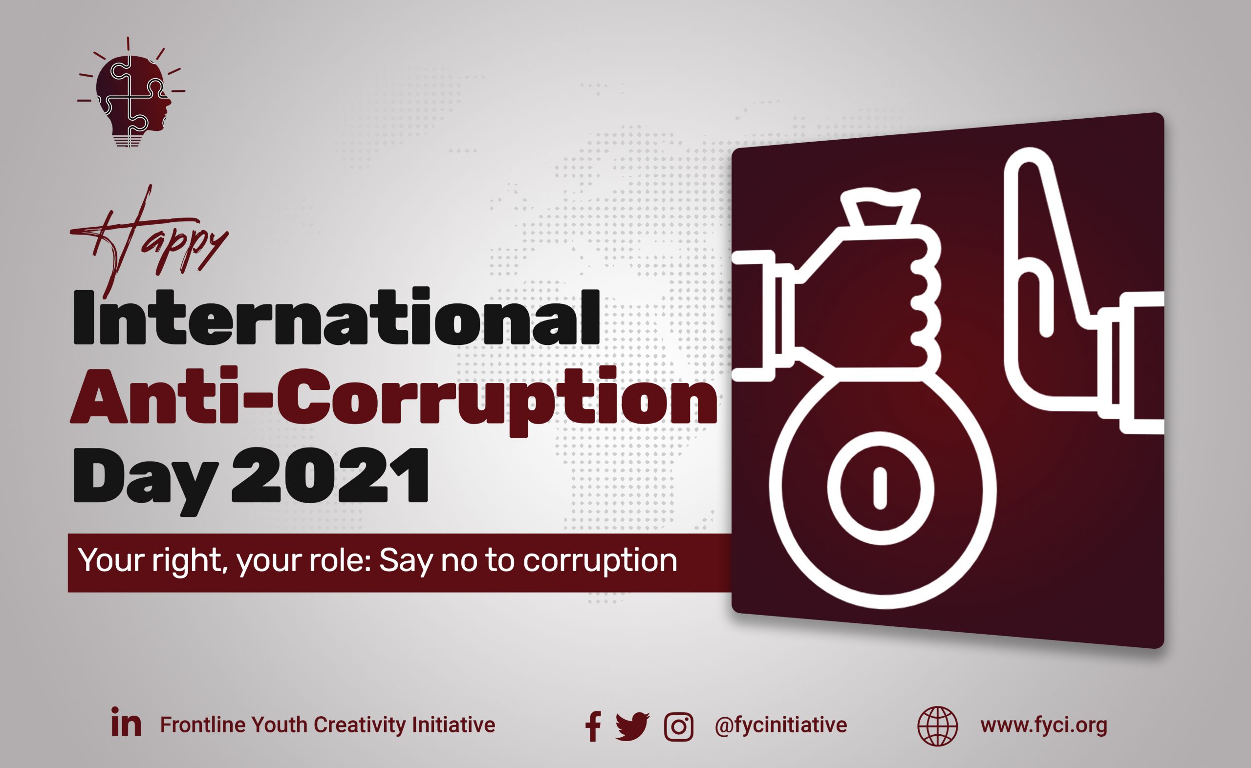 Happy International Anti-Corruption Day 2021. Your right, your role: say no to corruption.